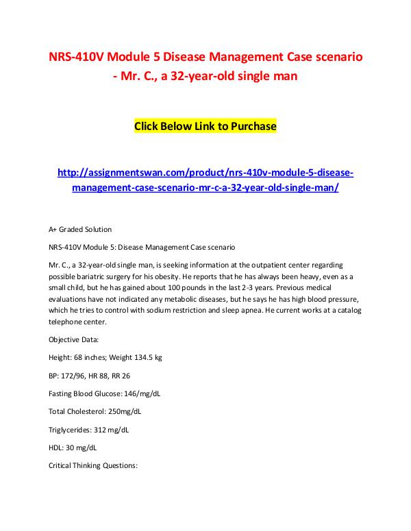 NRS-410V Module 5 Disease Management Case scenario - Mr. C., a 32-yea NRS-410V Module 5 Disease Management Case scenario