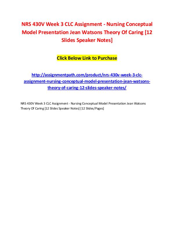 NRS 430V Week 3 CLC Assignment - Nursing Conceptual Model Presentatio NRS 430V Week 3 CLC Assignment - Nursing Conceptua