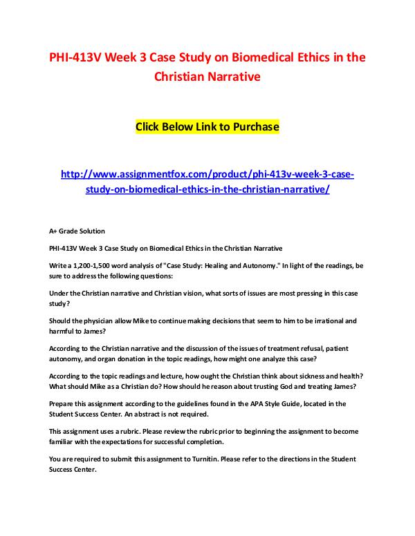 PHI-413V Week 3 Case Study on Biomedical Ethics in the Christian Narr PHI-413V Week 3 Case Study on Biomedical Ethics in