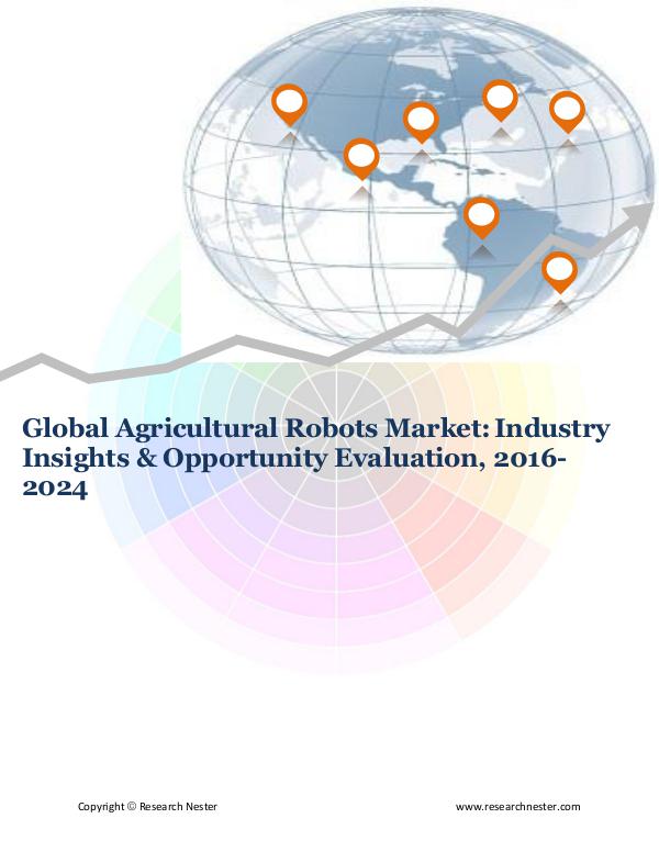 ICT & Electronics Global Agricultural Robots Market (2016-2024)