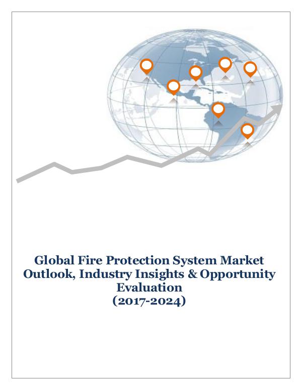 Global Fire Protection System Market Outlook