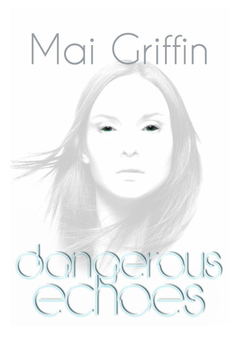 Previews Dangerous Echoes by Mai Griffin