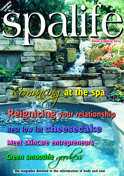 Spa Life E-Magazine Issue 1 Vol. 14 Spring 2014 Romance