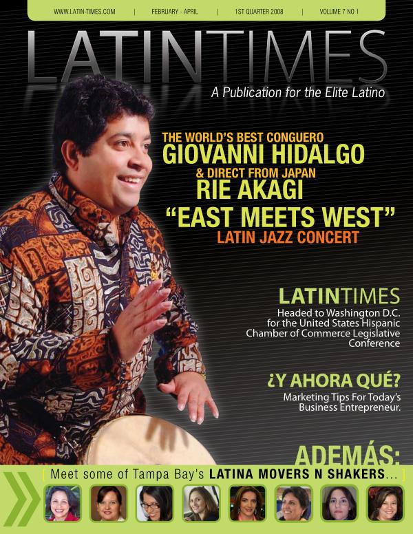 LATIN TIMES MAGAZINE- 1st Qtr; 2008 Volume 7 No. 1