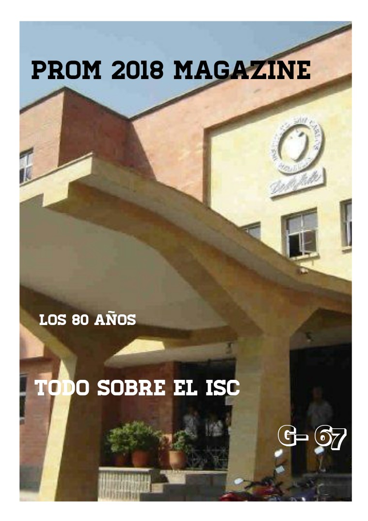 Mi primera revista PROM 2018 MAGAZINE del instituto san carlos