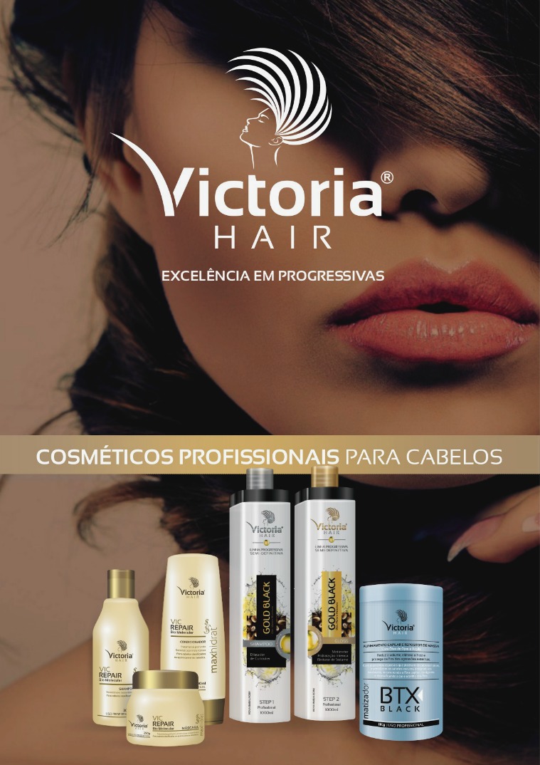 VICTORIA HAIR COSMÉTICOS - EXCELÊNCIA EM PROGRESSIVAS PRODUTOS PROFISSIONAIS PARA CABELOS