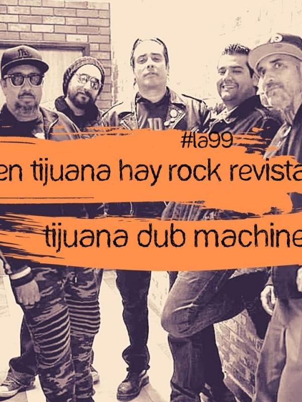 EN TIJUANA HAY ROCK REVISTA EN TIJUANA HAY ROCK - EDICION 99