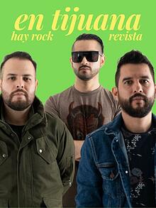 EN TIJUANA HAY ROCK REVISTA