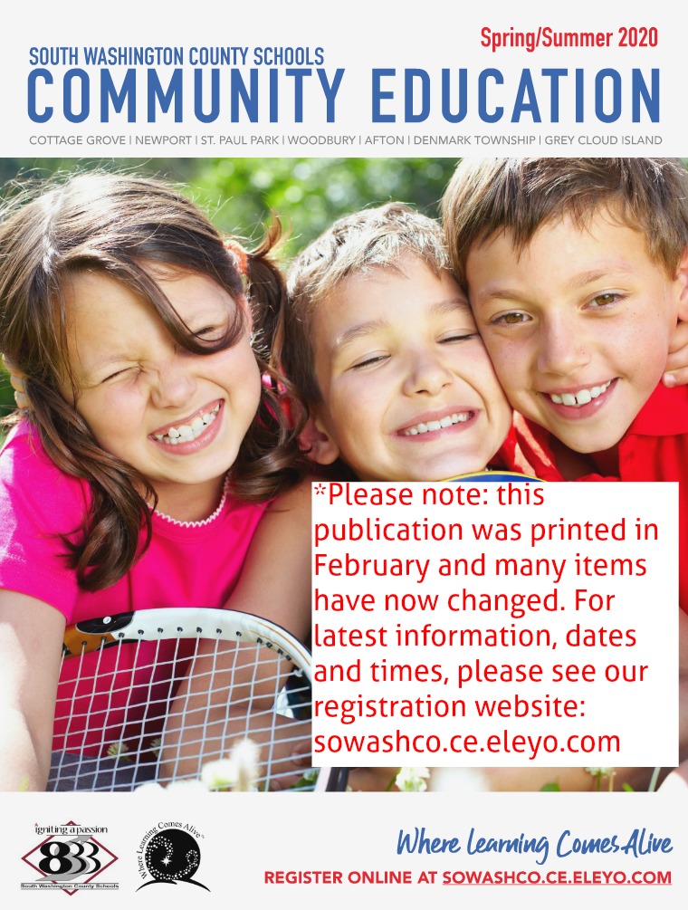 South Washington County School Community Education Spring/Summer 2020 South Washington County Schools Community Educatio