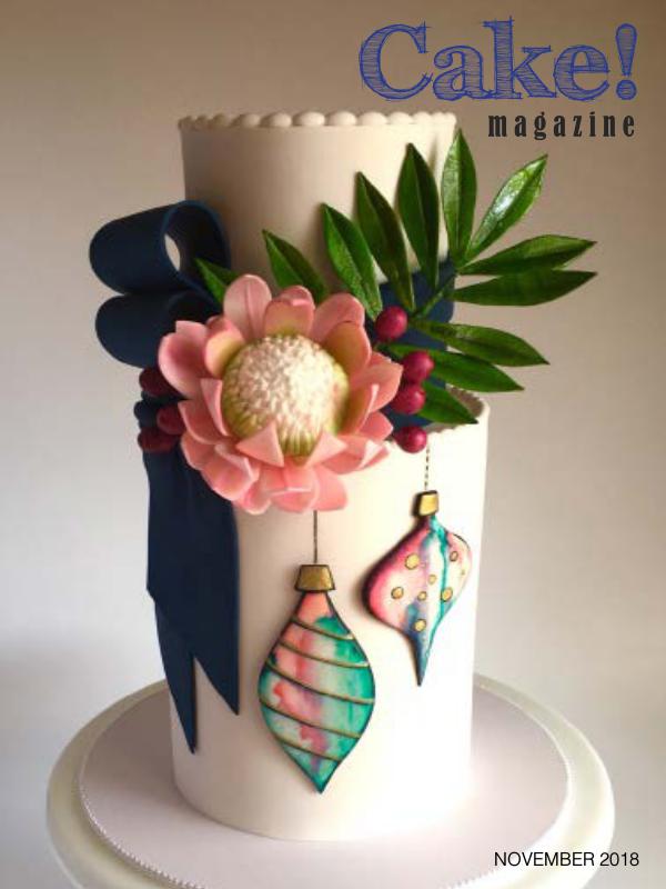 Cake! magazine by Australian Cake Decorating Network November 2018 Cake! Magazine