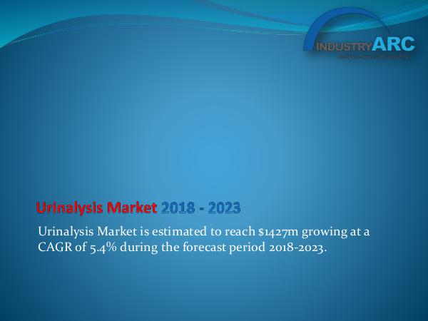 Urinalysis Market 2018 - 2023