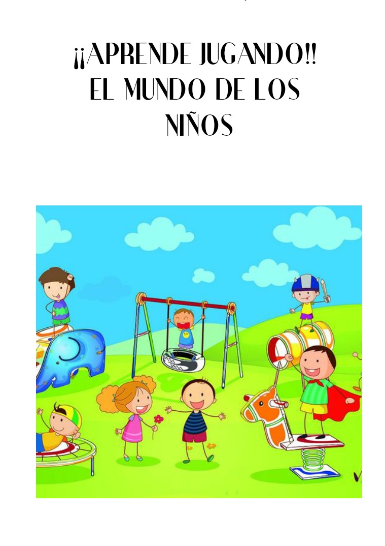 APRENDE JUGANDO EL MUNDO DE LOS NIÑOS