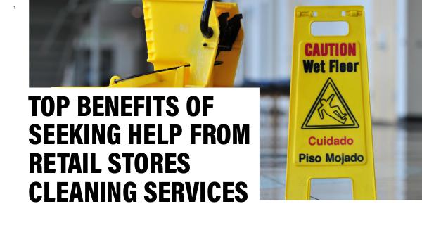 Seeking Help from Retail Stores Cleaning Services