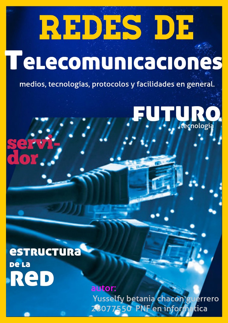 Redes de telecomunicaciones yusselfybetaniachaconguerrero