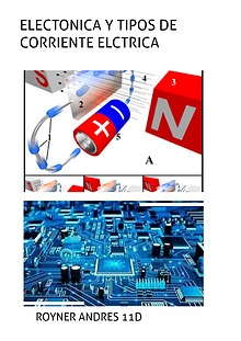 ELECTRONICA Y TIPOS DE CORRIENTE ELECTRICA