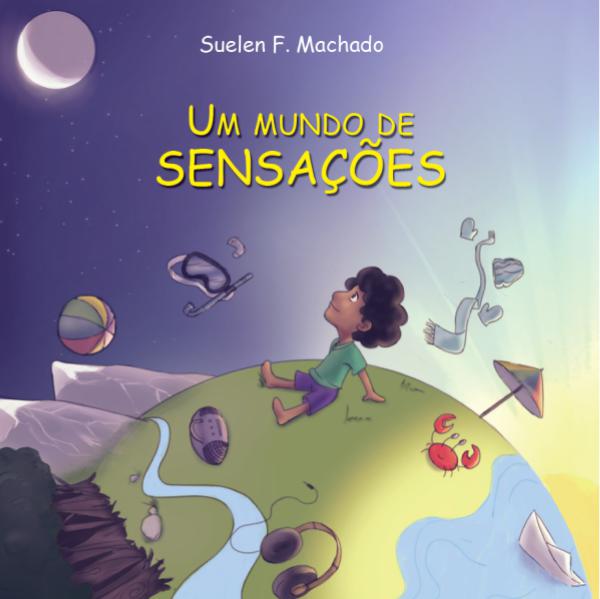 Um mundo de sensações Um mundo de sensações