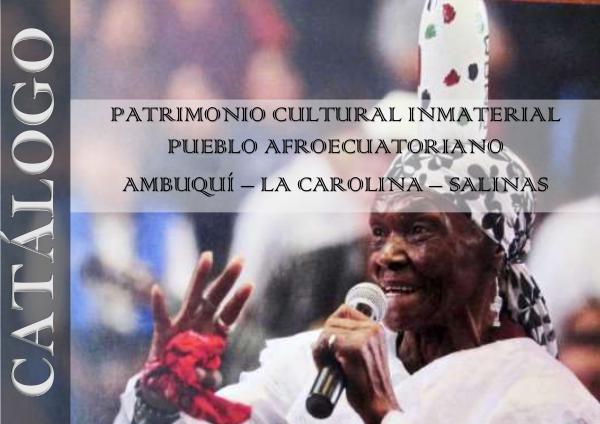 Patrimonio cultural inmaterial del pueblo afroecuatoriano Catálogo de patrimonio cultural inmaterial