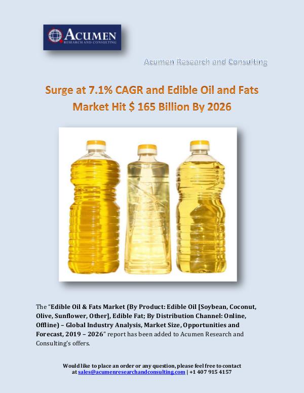 Acumen Research and Consulting Surge at 7.1% CAGR and Edible Oil and Fats Market