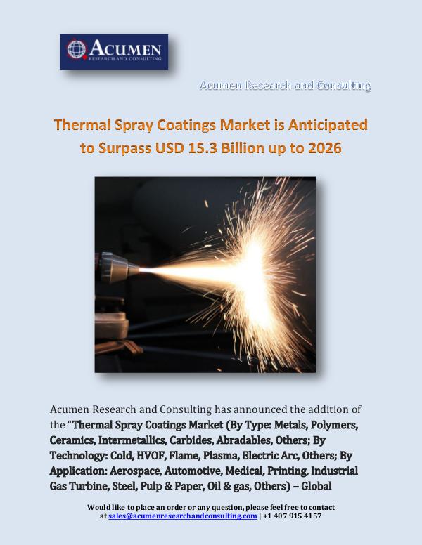 Acumen Research and Consulting Thermal Spray Coatings Market is Anticipated to Su