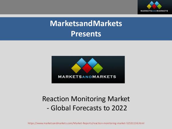 Reaction Monitoring Market Drivers, Restraints