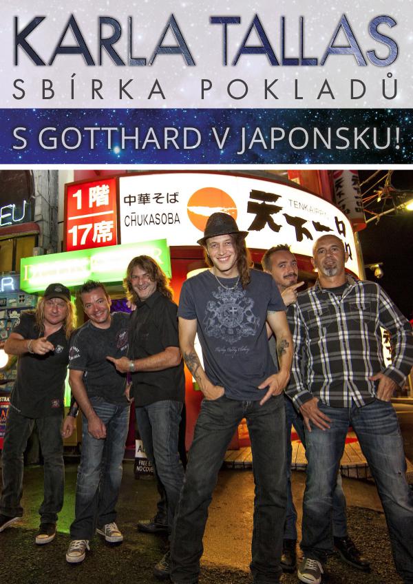 S GOTTHARD V JAPONSKU!