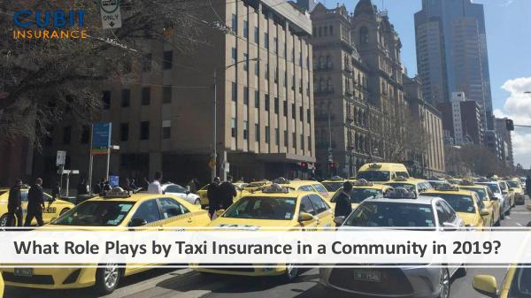 Summer Problems of Taxi Drivers What Role Plays by Taxi Insurance in a Community i