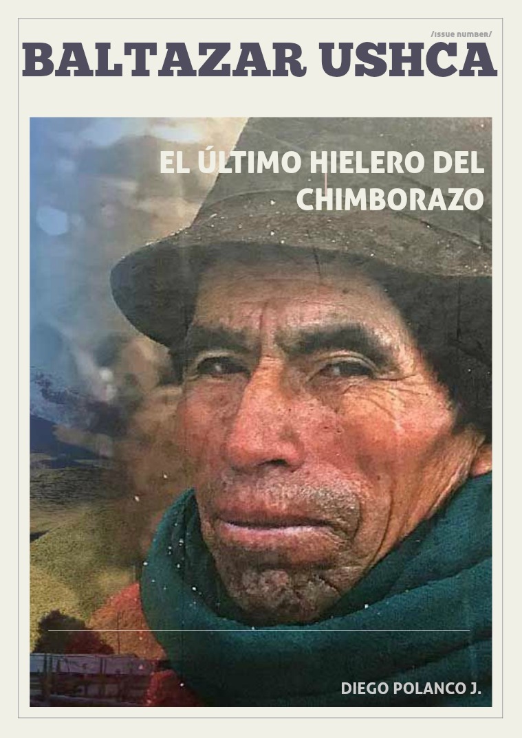 Baltazar Uscha El ultimo hielero del chimborzo 1