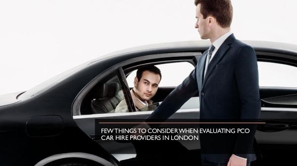 How can you protect yourself as a PCO car driver? Few Things to Consider When Evaluating PCO Car Hir