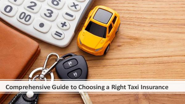 Comprehensive Guide to Choosing a Right Taxi Insur