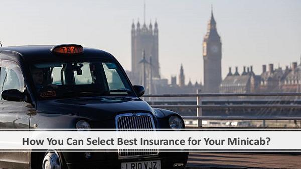 Why there is a need for a Taxi Insurance Policy? How You Can Select Best Insurance for Your Minicab