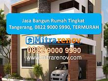 Jasa Bangun Rumah Tingkat Tangerang, 0822 9000 9990, TERMURAH