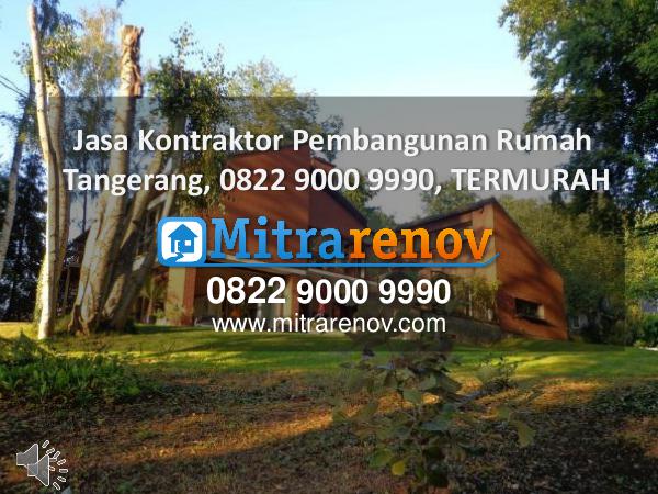 Jasa Bangun Rumah Tingkat Tangerang, 0822 9000 9990, TERMURAH Jasa Kontraktor Rumah, 0822 9000 9990, TERMURAH