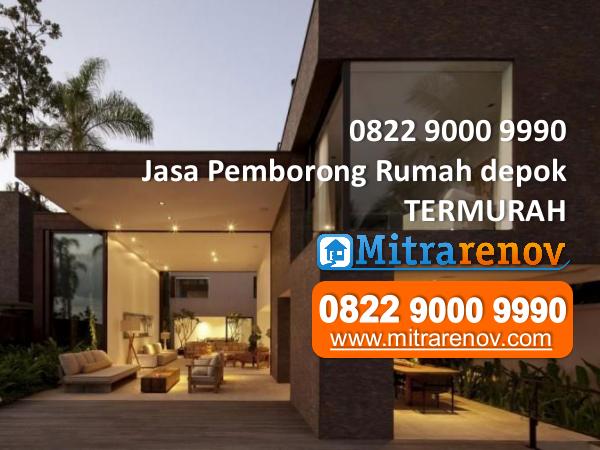 Jasa Bangun Rumah depok, BERGARANSI, 0822 9000 9990 0822 9000 9990, Jasa Pemborong Rumah depok, TERMUR