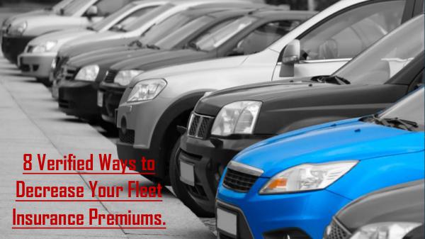 8 Verified Ways to Decrease Your Fleet Insurance P