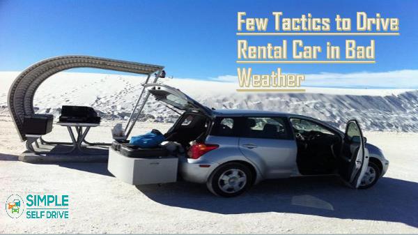 Few Tactics to Drive Rental Car in Bad Weather