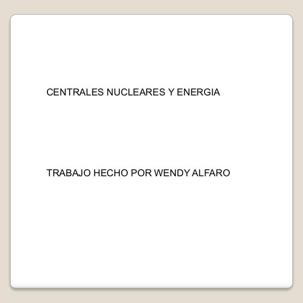 Centrales nucleares Centrales_nucleares_y_energia (1)-converted