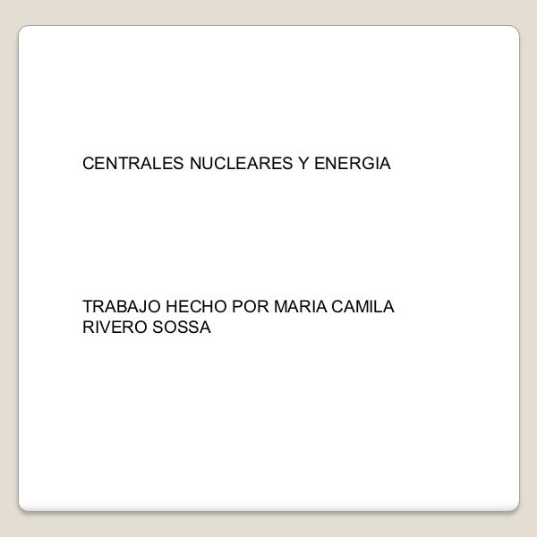 Centrales nucleares Centrales_nucleares_y_energia (1)
