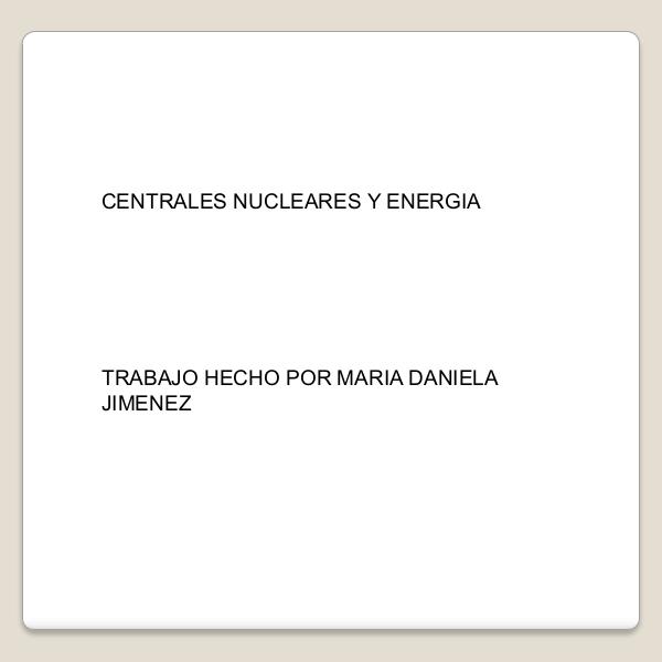 Centrales nucleares Centrales_nucleares_y_energia (1)-convertido