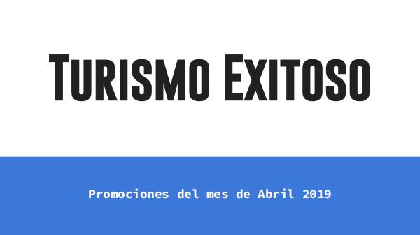 Precios Tours Turismo Exitoso Abril 2019 Catálogo Turismo Exitoso Edicion