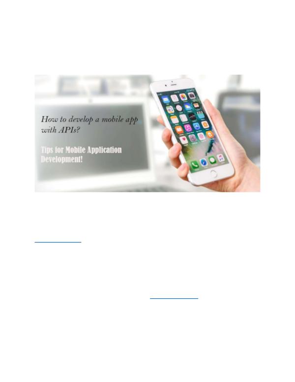 How can you develop a mobile app with APIs
