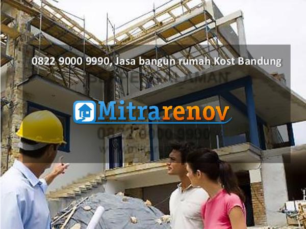 0822 9000 9990,   Jasa bangun rumah Kost Bandung,