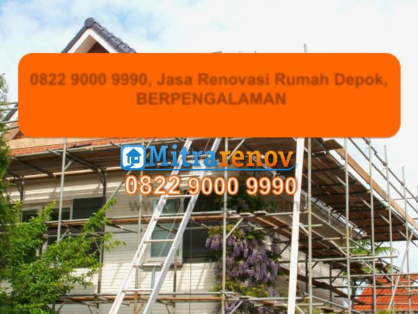 0822 9000 9990, Jasa Desain Rumah Depok, BERPENGALAMAN 0822 9000 9990, Jasa Renovasi Rumah Depok,TERBAIK