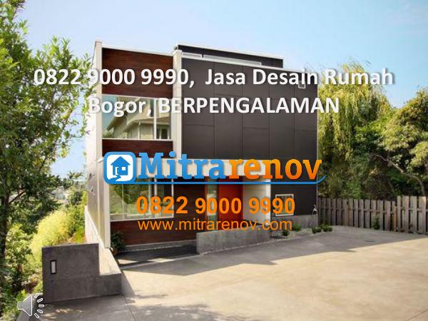 0822 9000 9990,  Jasa Desain Rumah Bogor, Terbaik