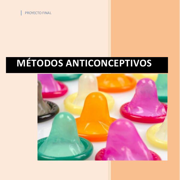 Métodos Anticonceptivos PROYECTOOOOO FINAAAAAL WORD ELISA GUEL