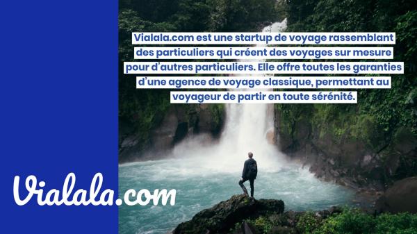 Vialala.com, le voyage sur mesure entre particuliers Vialala