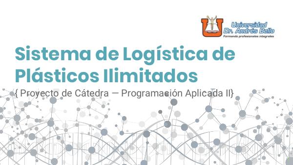 Dossier - Sistema de Logística de Plásticos Ilimitados Dossier Aplicada II