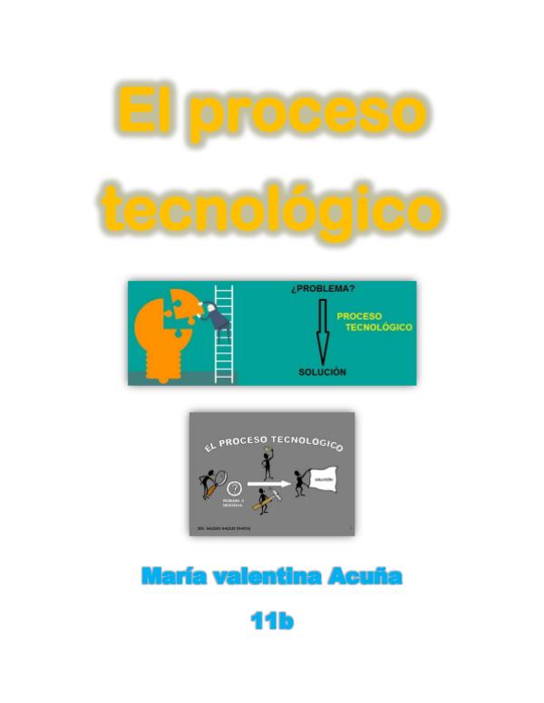 el proceso tecnologico El proceso tecnológico