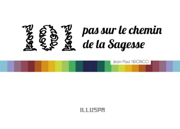 101 pas sur le chemin de la sagesse 101 pas sur le chemin de la Sagesse