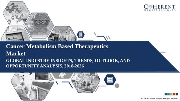 Healthcare Cancer Metabolism Based Therapeutics Market