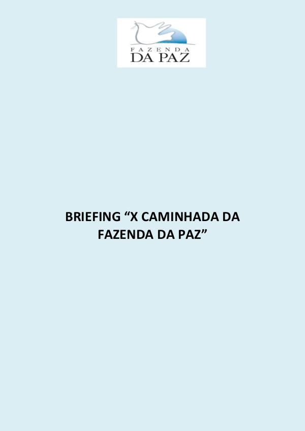 X Caminhada Fazenda da Paz / Um Minuto Pela a Vida BRIEFING FAZENDA DA PAZ